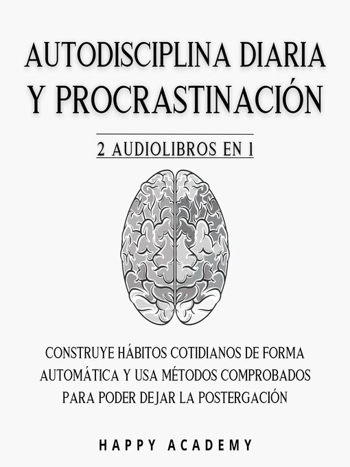 Title details for Autodisciplina diaria y Procrastinación by Happy Academy - Available